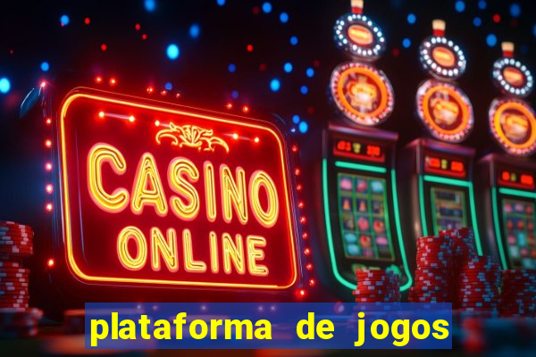 plataforma de jogos de ganhar dinheiro