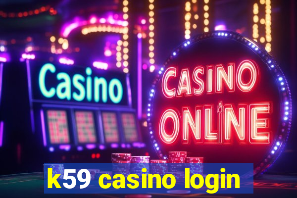 k59 casino login