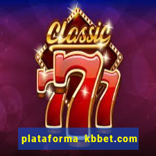 plataforma kbbet.com é confiável