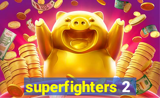 superfighters 2