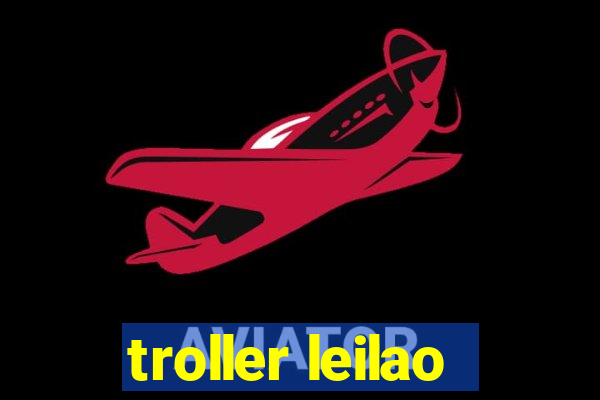 troller leilao
