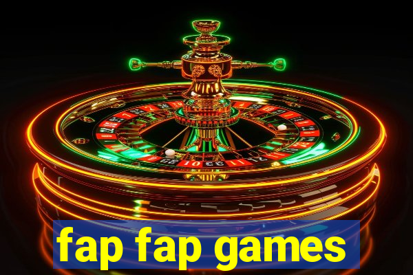 fap fap games