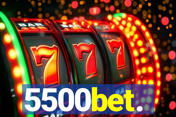 5500bet.