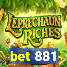 bet 881