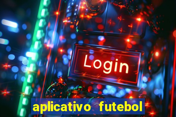 aplicativo futebol da hora 4.5