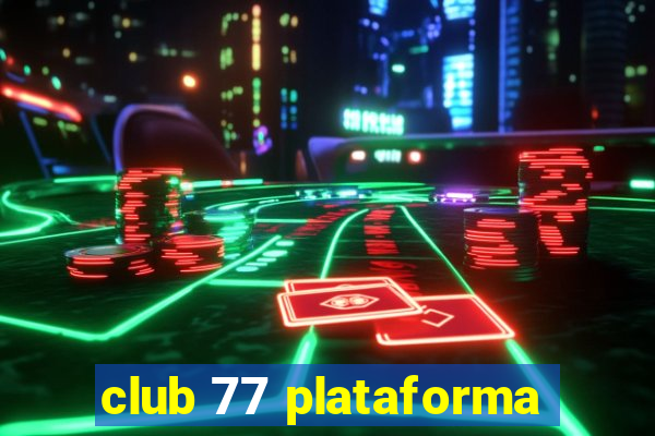 club 77 plataforma
