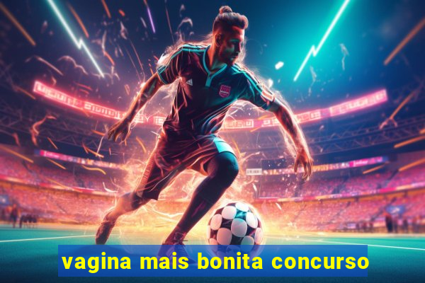 vagina mais bonita concurso