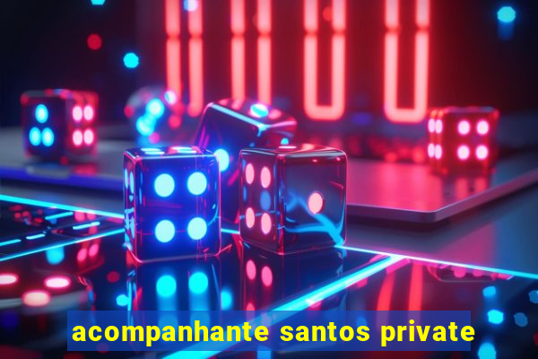 acompanhante santos private