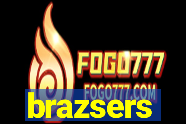brazsers