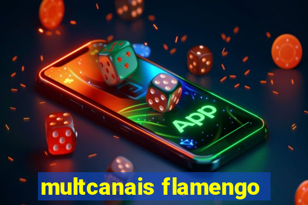 multcanais flamengo