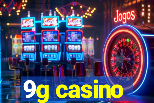 9g casino