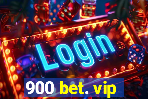 900 bet. vip