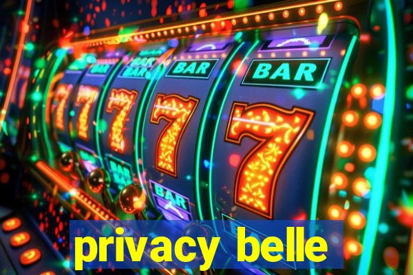 privacy belle