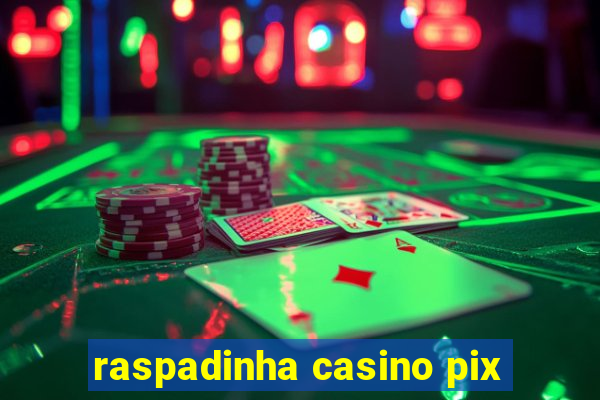 raspadinha casino pix