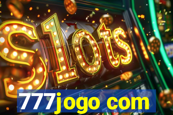 777jogo com