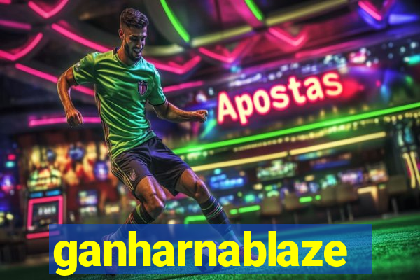 ganharnablaze
