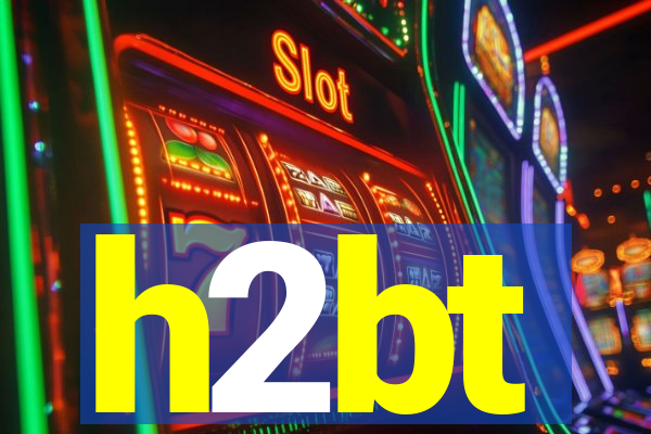 h2bt