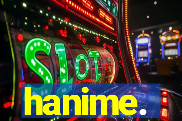hanime.