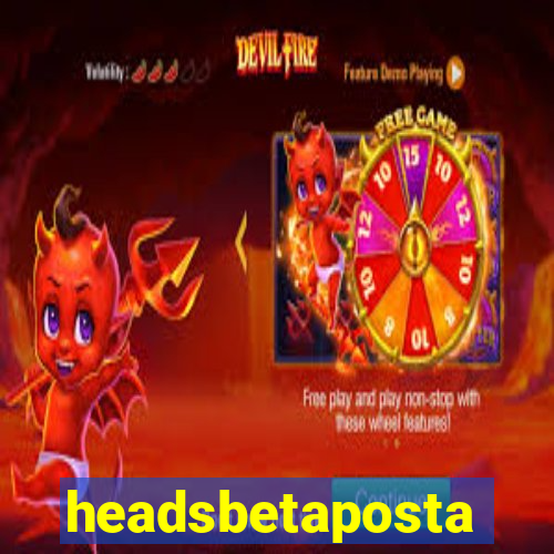 headsbetaposta