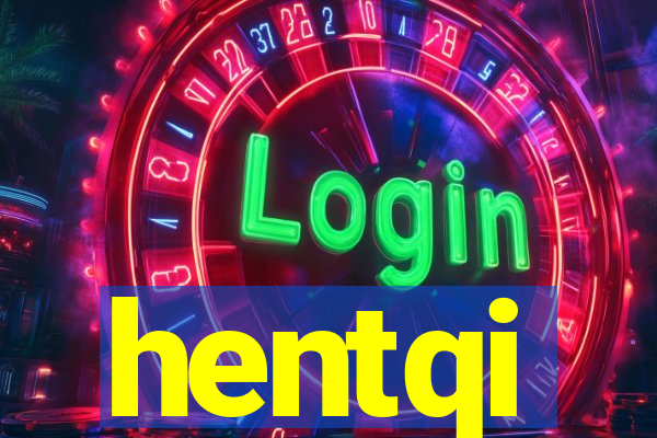 hentqi