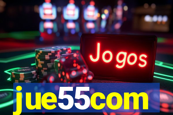 jue55com