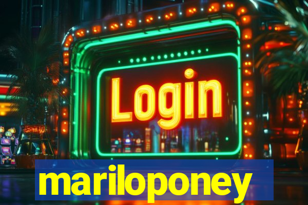 mariloponey