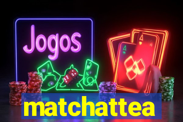 matchattea
