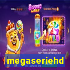 megaseriehd