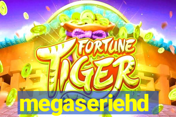 megaseriehd