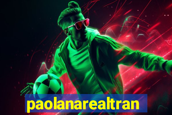 paolanarealtrans