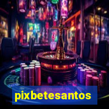pixbetesantos