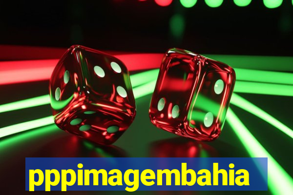 pppimagembahia