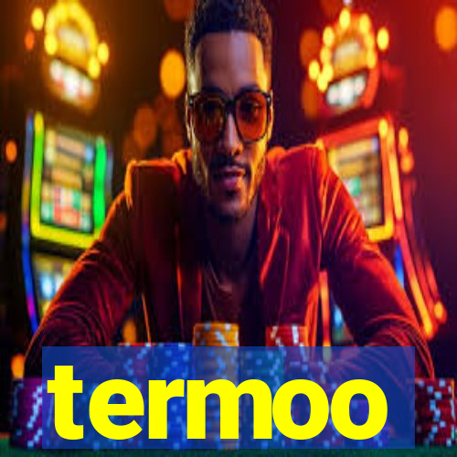 termoo