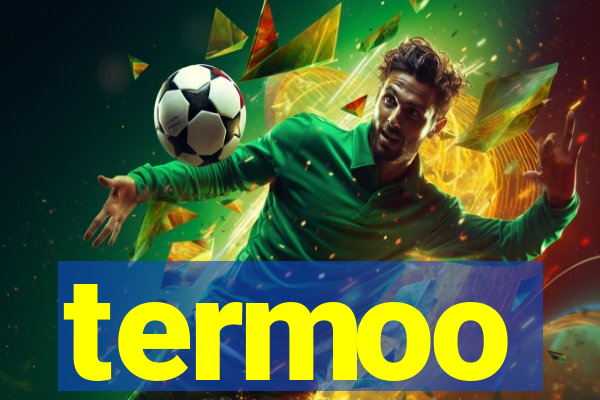 termoo