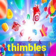 thimbles