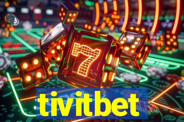 tivitbet