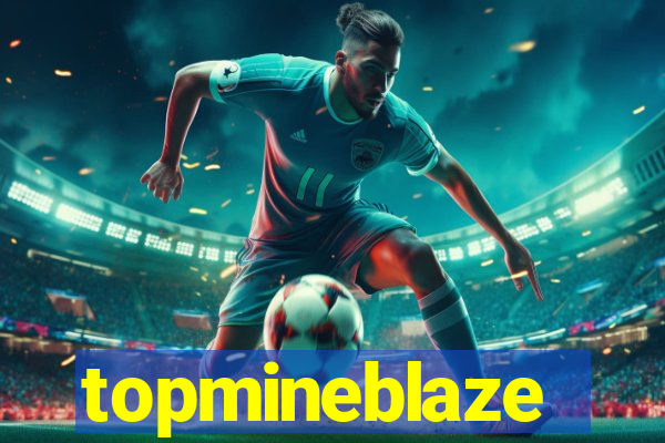 topmineblaze
