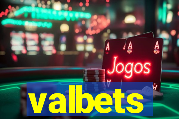 valbets