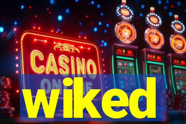 wiked