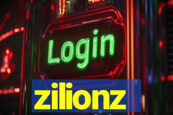 zilionz