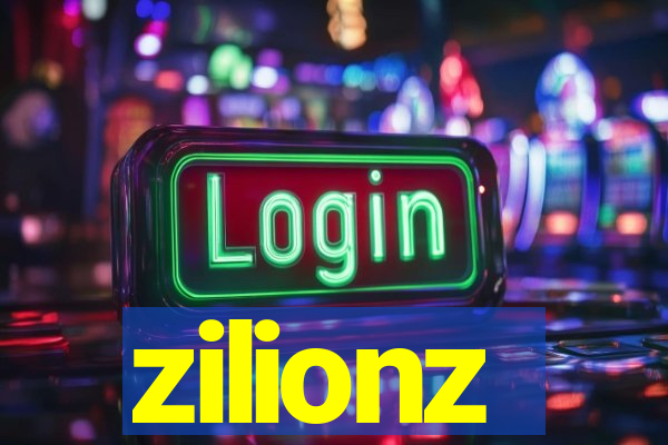 zilionz